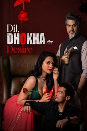 Dil Dhokha Aur Desire 2026 Season 1 Hindi Audio WEB-DL 720p - 480p - 1080p [ALL EPISODES]