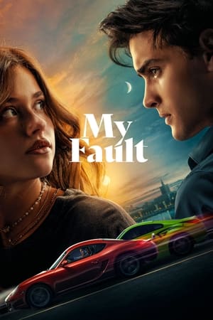 My Fault 2023 Hindi Dual Audio WEB-DL 1080p - 720p - 480p - Movierulz